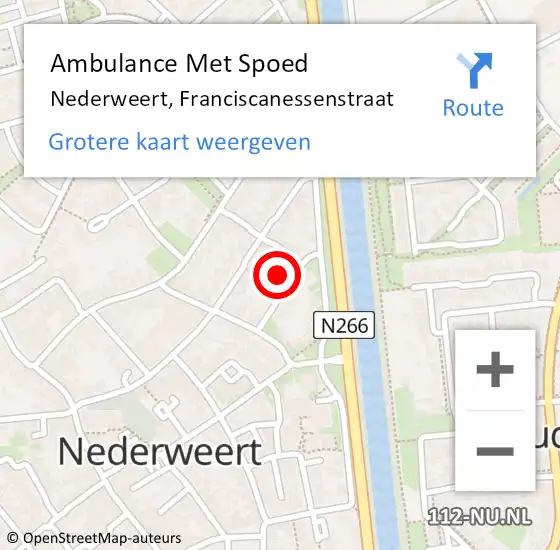 Locatie op kaart van de 112 melding: Ambulance Met Spoed Naar Nederweert, Franciscanessenstraat op 1 juli 2022 11:15