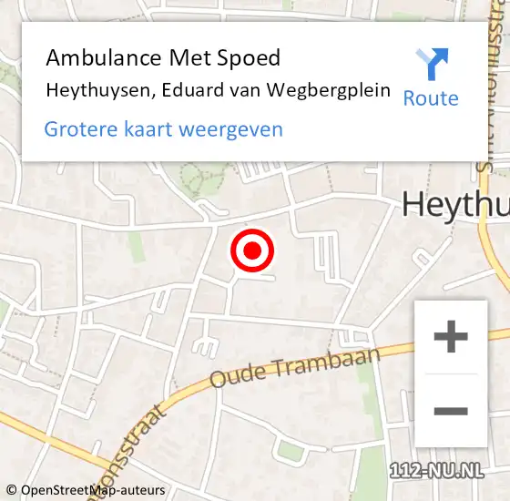 Locatie op kaart van de 112 melding: Ambulance Met Spoed Naar Heythuysen, Eduard van Wegbergplein op 1 juli 2022 15:47