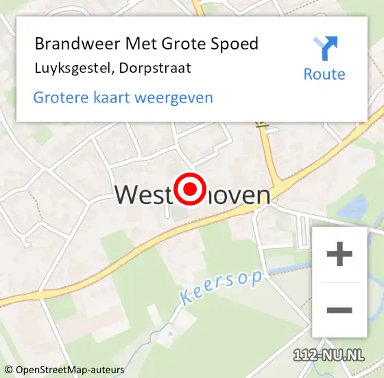 Locatie op kaart van de 112 melding: Brandweer Met Grote Spoed Naar Luyksgestel, Dorpstraat op 2 juli 2022 12:08