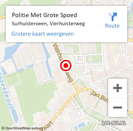 Locatie op kaart van de 112 melding: Politie Met Grote Spoed Naar Surhuisterveen, Vierhuisterweg op 3 juli 2022 01:27
