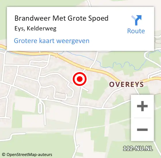 Locatie op kaart van de 112 melding: Brandweer Met Grote Spoed Naar Eys, Kelderweg op 4 juli 2022 04:41