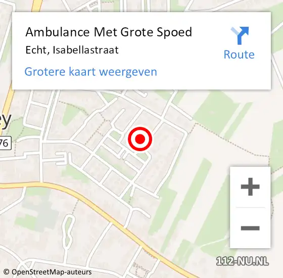 Locatie op kaart van de 112 melding: Ambulance Met Grote Spoed Naar Echt, Isabellastraat op 4 juli 2022 18:27