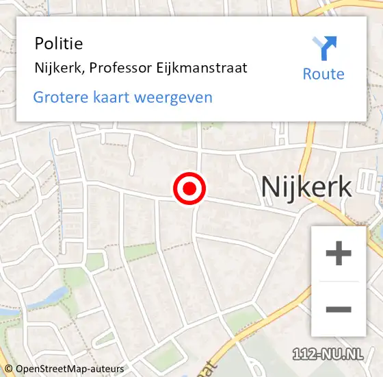 Locatie op kaart van de 112 melding: Politie Nijkerk, Professor Eijkmanstraat op 5 juli 2022 15:19