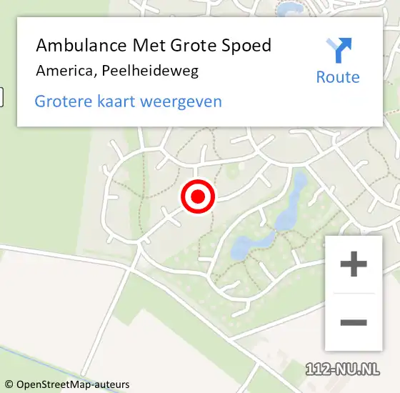 Locatie op kaart van de 112 melding: Ambulance Met Grote Spoed Naar America, Peelheideweg op 5 juli 2022 16:56