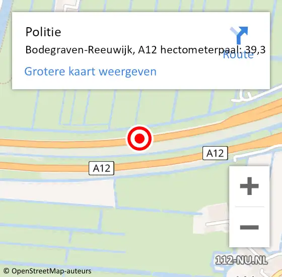 Locatie op kaart van de 112 melding: Politie Bodegraven-Reeuwijk, A12 hectometerpaal: 39,3 op 7 juli 2022 05:49
