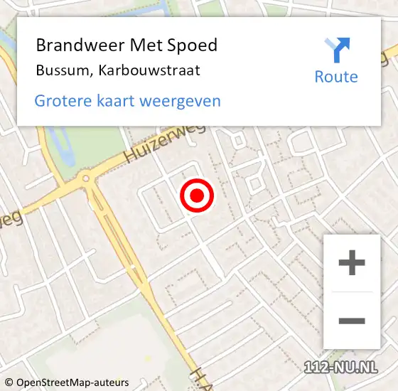 Locatie op kaart van de 112 melding: Brandweer Met Spoed Naar Bussum, Karbouwstraat op 7 juli 2022 09:05