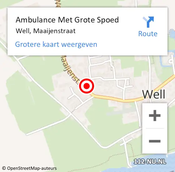 Locatie op kaart van de 112 melding: Ambulance Met Grote Spoed Naar Well, Maaijenstraat op 9 juli 2022 17:35