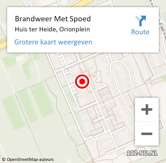 Locatie op kaart van de 112 melding: Brandweer Met Spoed Naar Huis ter Heide, Orionplein op 10 juli 2022 13:37