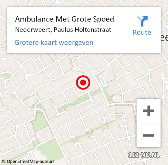 Locatie op kaart van de 112 melding: Ambulance Met Grote Spoed Naar Nederweert, Paulus Holtenstraat op 12 juli 2022 03:43