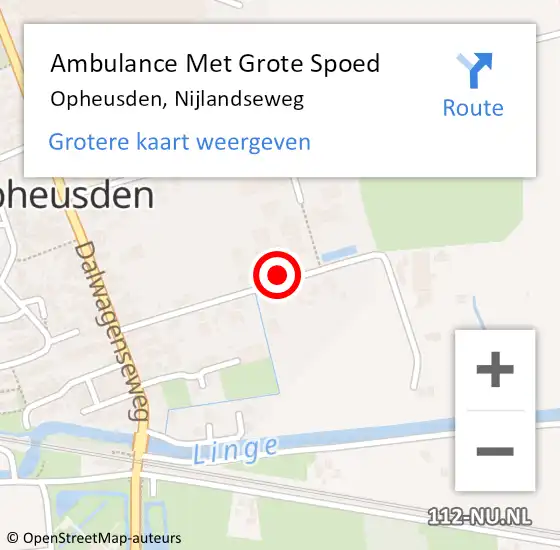 Locatie op kaart van de 112 melding: Ambulance Met Grote Spoed Naar Opheusden, Nijlandseweg op 12 juli 2022 04:06