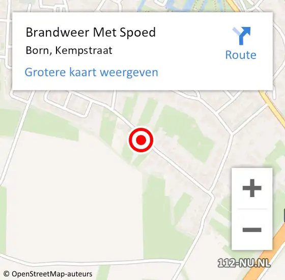 Locatie op kaart van de 112 melding: Brandweer Met Spoed Naar Born, Kempstraat op 13 juli 2022 14:34