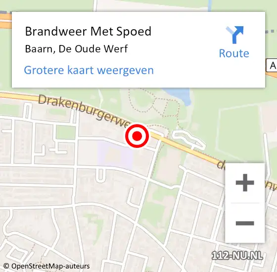 Locatie op kaart van de 112 melding: Brandweer Met Spoed Naar Baarn, De Oude Werf op 14 juli 2022 16:44