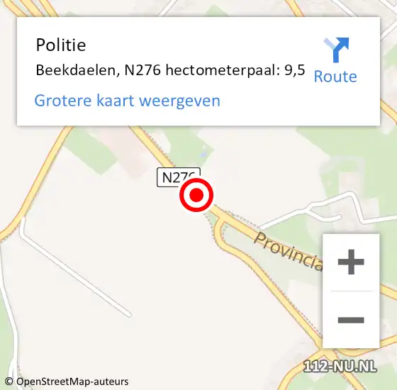 Locatie op kaart van de 112 melding: Politie Beekdaelen, N276 hectometerpaal: 9,5 op 15 juli 2022 10:21