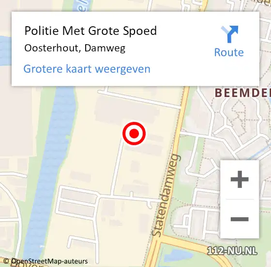 Locatie op kaart van de 112 melding: Politie Met Grote Spoed Naar Oosterhout, Damweg op 15 juli 2022 10:33