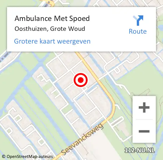 Locatie op kaart van de 112 melding: Ambulance Met Spoed Naar Oosthuizen, Grote Woud op 15 juli 2022 14:28