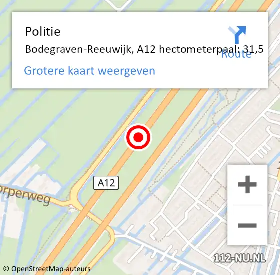 Locatie op kaart van de 112 melding: Politie Bodegraven-Reeuwijk, A12 hectometerpaal: 31,5 op 16 juli 2022 07:04