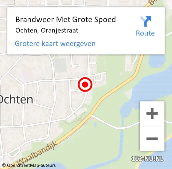 Locatie op kaart van de 112 melding: Brandweer Met Grote Spoed Naar Ochten, Oranjestraat op 16 juli 2022 19:16