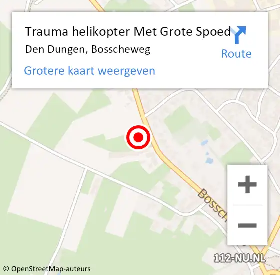 Locatie op kaart van de 112 melding: Trauma helikopter Met Grote Spoed Naar Den Dungen, Bosscheweg op 17 juli 2022 14:10