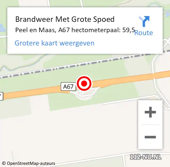 Locatie op kaart van de 112 melding: Brandweer Met Grote Spoed Naar Peel en Maas, A67 hectometerpaal: 59,5 op 17 juli 2022 15:54