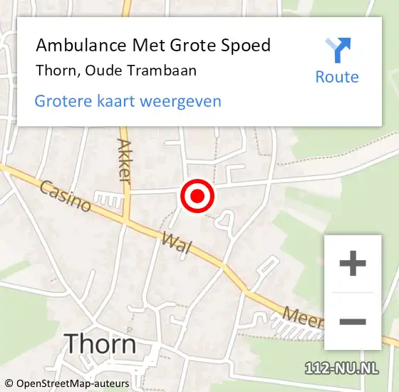 Locatie op kaart van de 112 melding: Ambulance Met Grote Spoed Naar Thorn, Oude Trambaan op 18 juli 2022 21:08