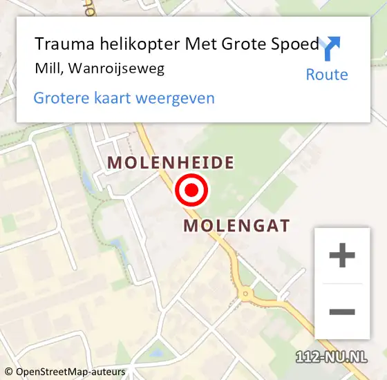 Locatie op kaart van de 112 melding: Trauma helikopter Met Grote Spoed Naar Mill, Wanroijseweg op 20 juli 2022 09:04