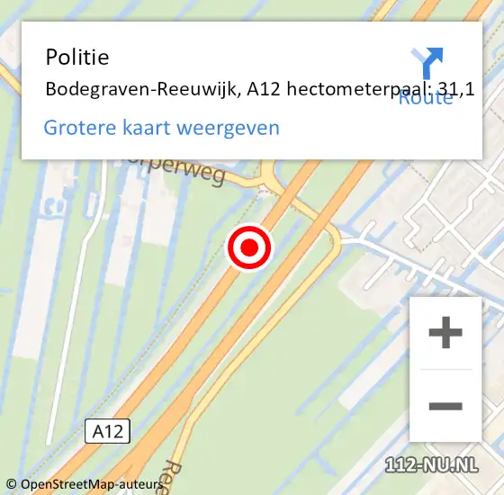 Locatie op kaart van de 112 melding: Politie Bodegraven-Reeuwijk, A12 hectometerpaal: 31,1 op 20 juli 2022 16:58