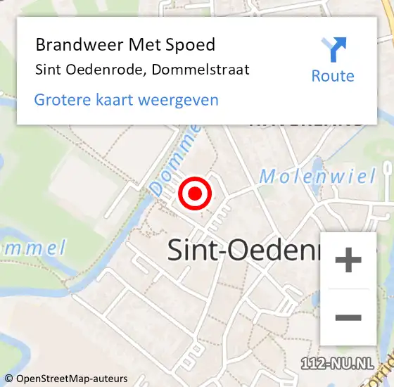 Locatie op kaart van de 112 melding: Brandweer Met Spoed Naar Sint Oedenrode, Dommelstraat op 22 juli 2022 17:10