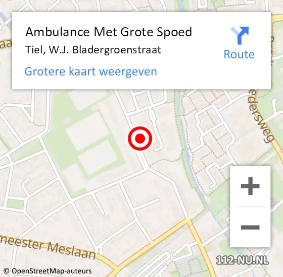 Locatie op kaart van de 112 melding: Ambulance Met Grote Spoed Naar Tiel, W.J. Bladergroenstraat op 26 juli 2022 00:43