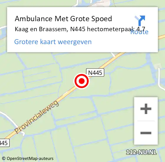 Locatie op kaart van de 112 melding: Ambulance Met Grote Spoed Naar Kaag en Braassem, N445 hectometerpaal: 4,7 op 26 juli 2022 18:23