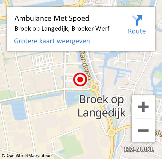 Locatie op kaart van de 112 melding: Ambulance Met Spoed Naar Broek op Langedijk, Broeker Werf op 29 juli 2022 12:52