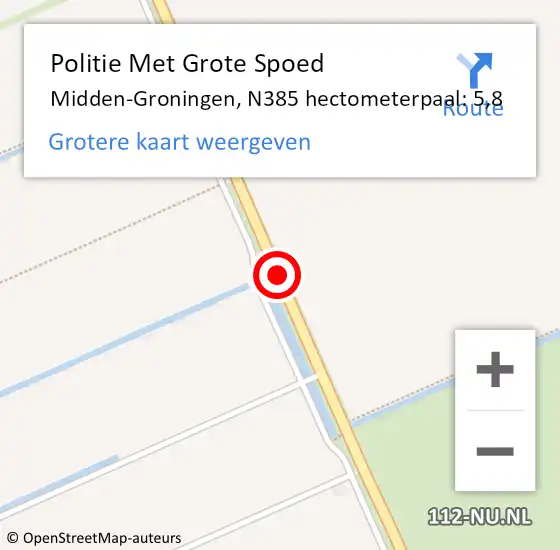 Locatie op kaart van de 112 melding: Politie Met Grote Spoed Naar Midden-Groningen, N385 hectometerpaal: 5,8 op 30 juli 2022 06:33