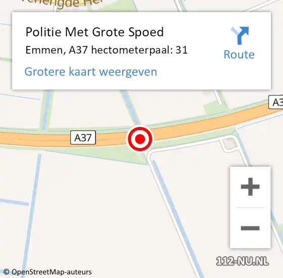 Locatie op kaart van de 112 melding: Politie Met Grote Spoed Naar Emmen, A37 hectometerpaal: 31 op 31 juli 2022 23:41