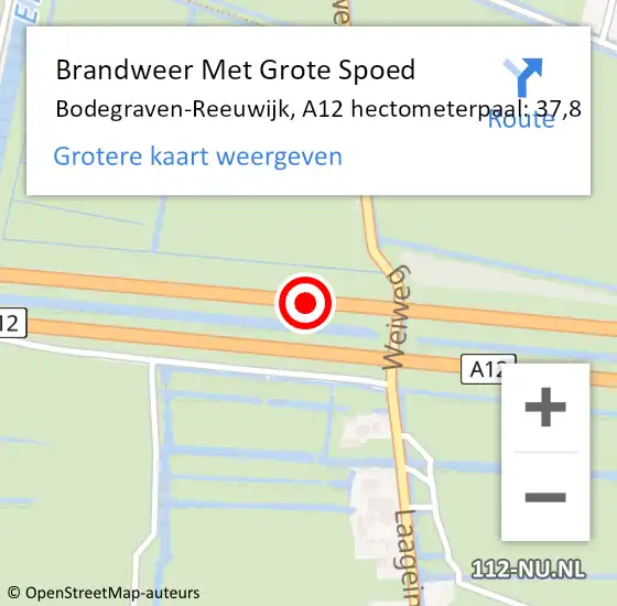 Locatie op kaart van de 112 melding: Brandweer Met Grote Spoed Naar Bodegraven-Reeuwijk, A12 hectometerpaal: 37,8 op 2 augustus 2022 19:52