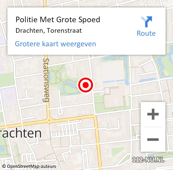 Locatie op kaart van de 112 melding: Politie Met Grote Spoed Naar Drachten, Torenstraat op 3 augustus 2022 11:56