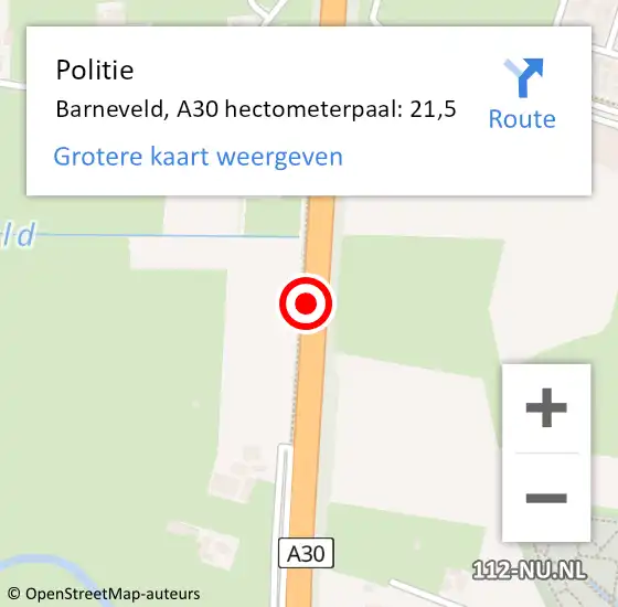 Locatie op kaart van de 112 melding: Politie Barneveld, A30 hectometerpaal: 21,5 op 3 augustus 2022 18:15