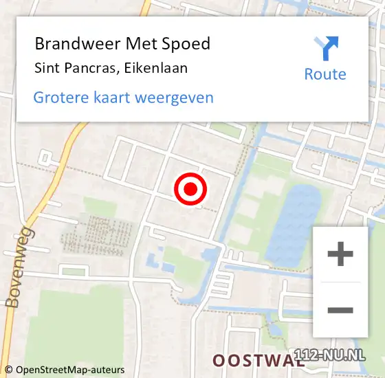 Locatie op kaart van de 112 melding: Brandweer Met Spoed Naar Sint Pancras, Eikenlaan op 4 augustus 2022 08:59