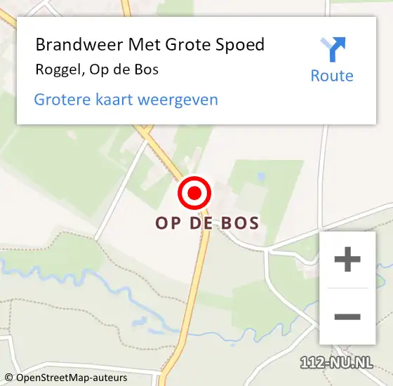 Locatie op kaart van de 112 melding: Brandweer Met Grote Spoed Naar Roggel, Op de Bos op 5 augustus 2022 14:24