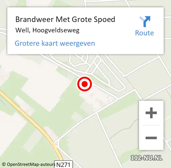 Locatie op kaart van de 112 melding: Brandweer Met Grote Spoed Naar Well, Hoogveldseweg op 5 augustus 2022 18:18