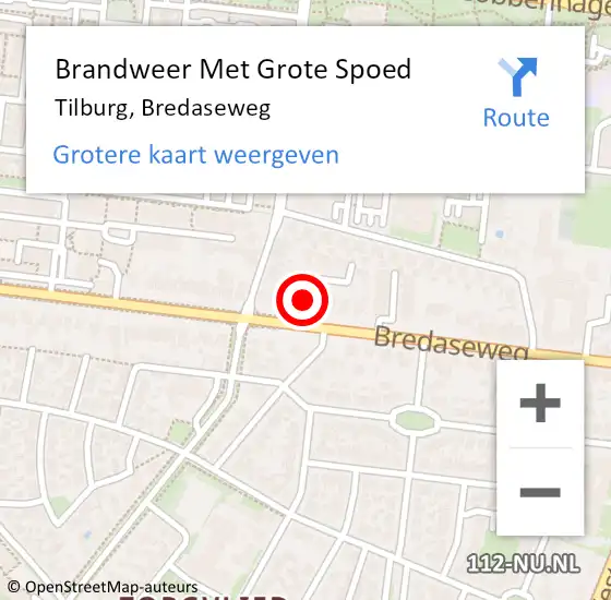 Locatie op kaart van de 112 melding: Brandweer Met Grote Spoed Naar Tilburg, Bredaseweg op 6 augustus 2022 19:08