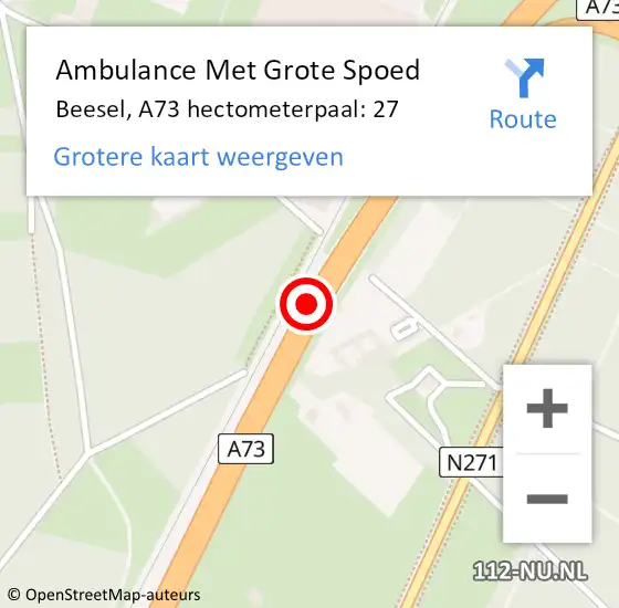 Locatie op kaart van de 112 melding: Ambulance Met Grote Spoed Naar Beesel, A73 hectometerpaal: 27 op 7 augustus 2022 00:55