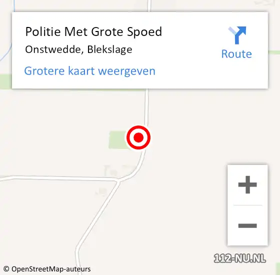 Locatie op kaart van de 112 melding: Politie Met Grote Spoed Naar Onstwedde, Blekslage op 8 augustus 2022 00:45