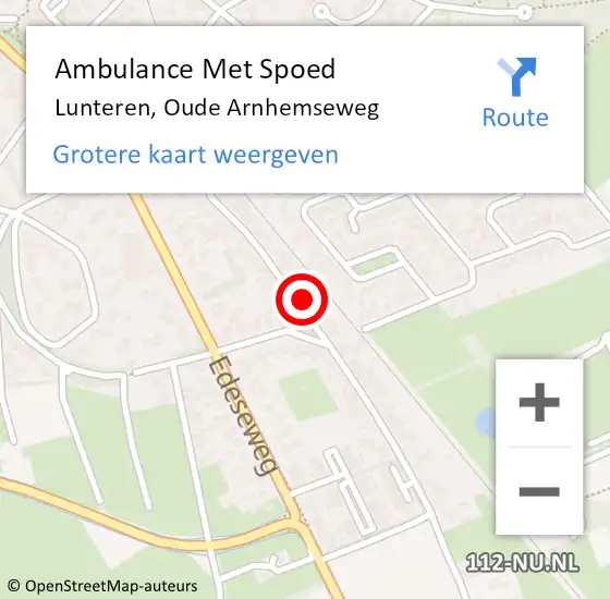 Locatie op kaart van de 112 melding: Ambulance Met Spoed Naar Lunteren, Oude Arnhemseweg op 9 augustus 2022 09:52