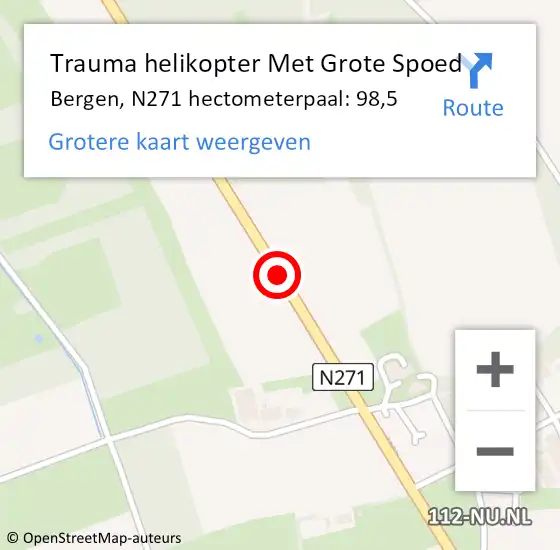 Locatie op kaart van de 112 melding: Trauma helikopter Met Grote Spoed Naar Bergen, N271 hectometerpaal: 98,5 op 10 augustus 2022 01:08