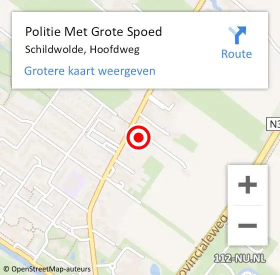 Locatie op kaart van de 112 melding: Politie Met Grote Spoed Naar Schildwolde, Hoofdweg op 10 augustus 2022 14:30