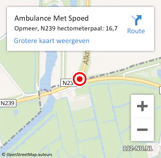 Locatie op kaart van de 112 melding: Ambulance Met Spoed Naar Opmeer, N239 hectometerpaal: 16,7 op 11 augustus 2022 08:13