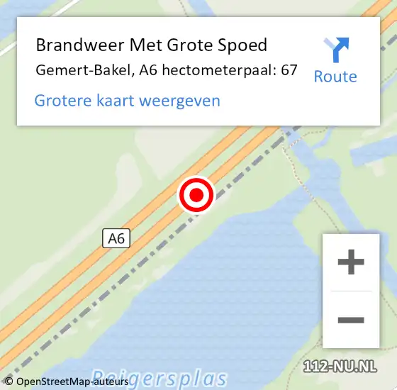 Locatie op kaart van de 112 melding: Brandweer Met Grote Spoed Naar Gemert-Bakel, A6 hectometerpaal: 67 op 11 augustus 2022 14:38