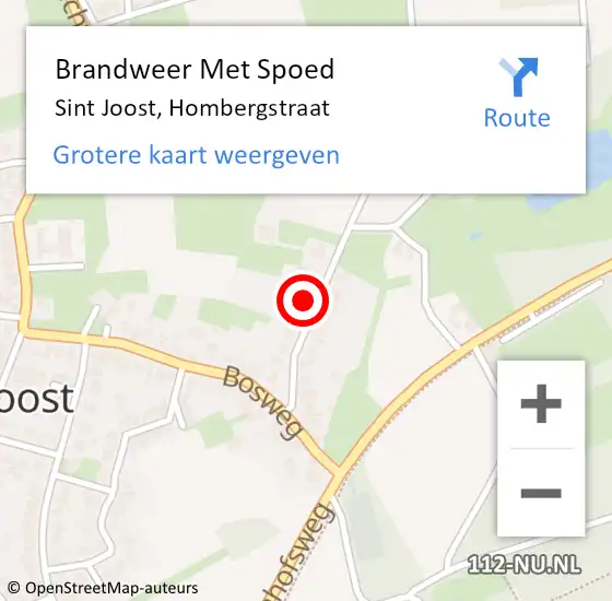 Locatie op kaart van de 112 melding: Brandweer Met Spoed Naar Sint Joost, Hombergstraat op 12 augustus 2022 16:08