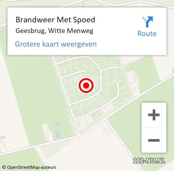 Locatie op kaart van de 112 melding: Brandweer Met Spoed Naar Geesbrug, Witte Menweg op 12 augustus 2022 17:01