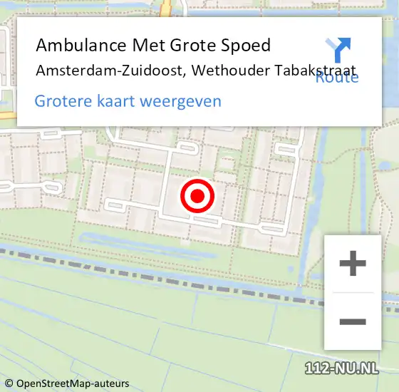 Locatie op kaart van de 112 melding: Ambulance Met Grote Spoed Naar Amsterdam-Zuidoost, Wethouder Tabakstraat op 13 augustus 2022 00:50