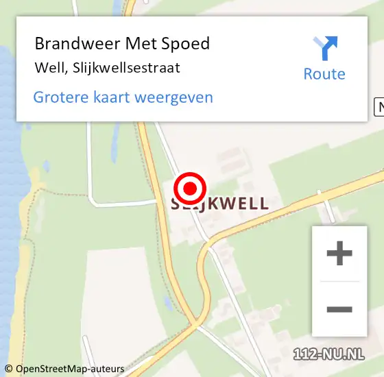 Locatie op kaart van de 112 melding: Brandweer Met Spoed Naar Well, Slijkwellsestraat op 14 augustus 2022 00:07